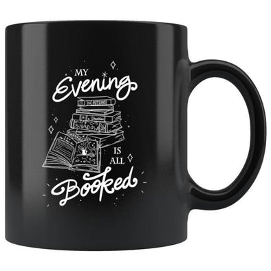 teelaunch Drinkware 11oz My Evening Is All Booked Black Coffee Mug