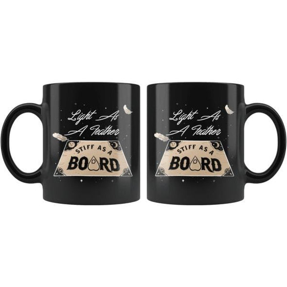 teelaunch Drinkware 11oz Light As A Feather Stiff As A Board Mug