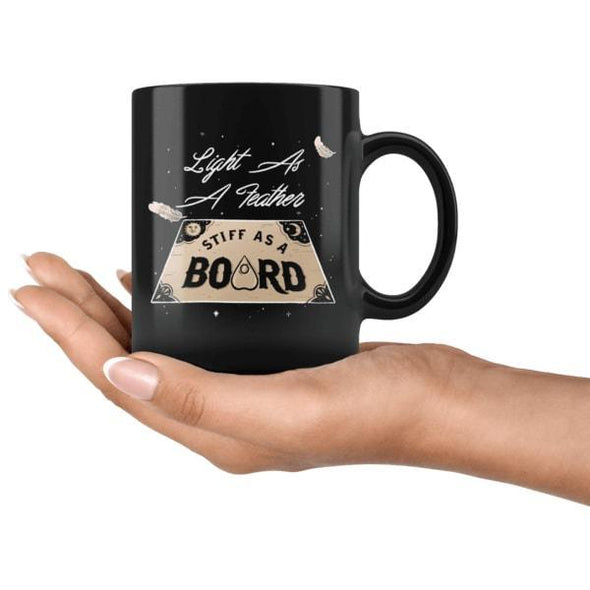 teelaunch Drinkware 11oz Light As A Feather Stiff As A Board Mug