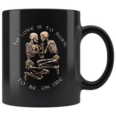 teelaunch Drinkware 11oz To Love Is To Burn Mug