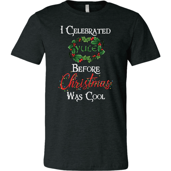 teelaunch T-shirt Canvas Mens Shirt / Black / S I Celebrated Yule Before Christmas Was Cool Unisex T-Shirt