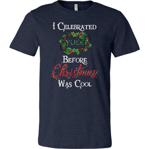 teelaunch T-shirt Canvas Mens Shirt / Black / S I Celebrated Yule Before Christmas Was Cool Unisex T-Shirt