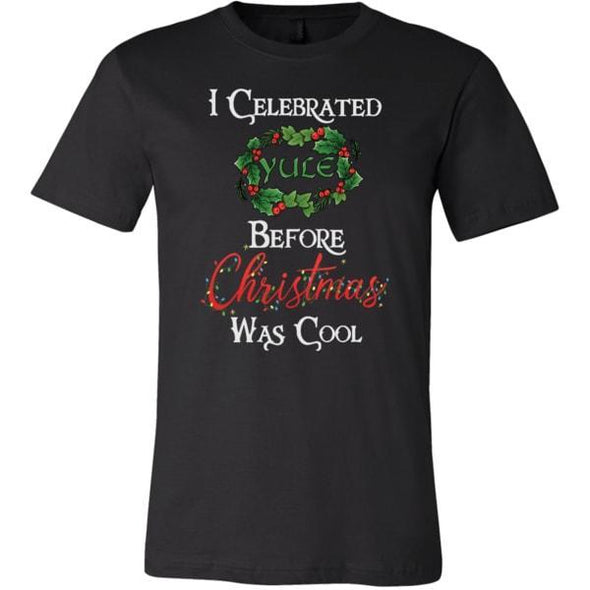 teelaunch T-shirt Canvas Mens Shirt / Black / S I Celebrated Yule Before Christmas Was Cool Unisex T-Shirt