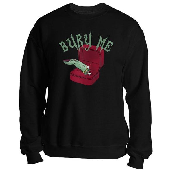 teelaunch T-shirt Crewneck Sweatshirt / Black / S Bury Me Unisex Sweatshirt