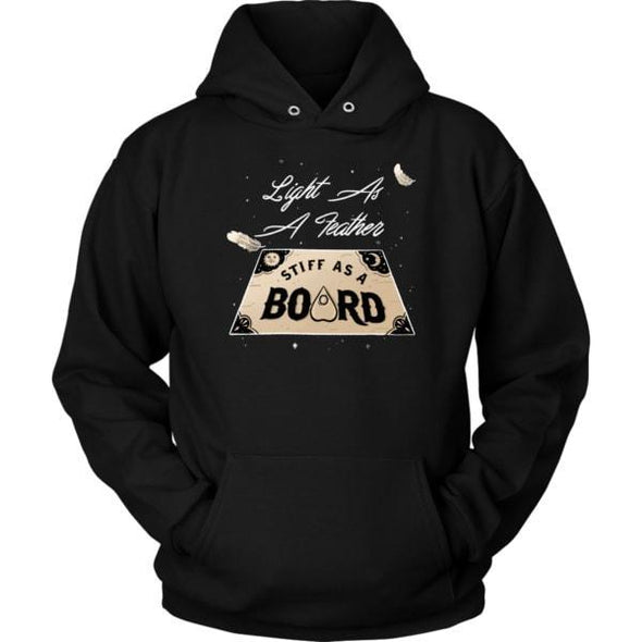 teelaunch T-shirt Unisex Hoodie / Black / S Light As A Feather Stiff As A Board Unisex Hoodie