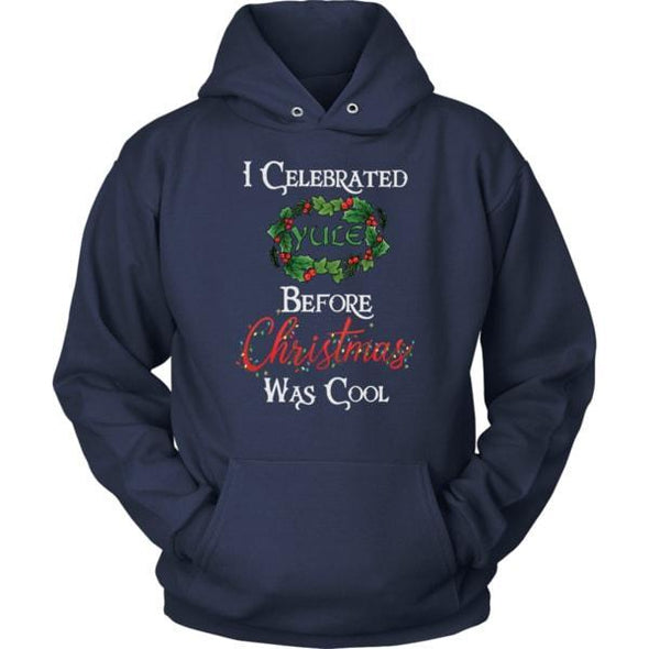 teelaunch T-shirt Unisex Hoodie / Navy / S I Celebrated Yule Before Christmas Was Cool Unisex Hoodie