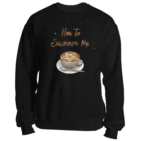 The Ghoulish Garb Sweatshirt Black / S How To Summon Me Unisex Sweatshirt