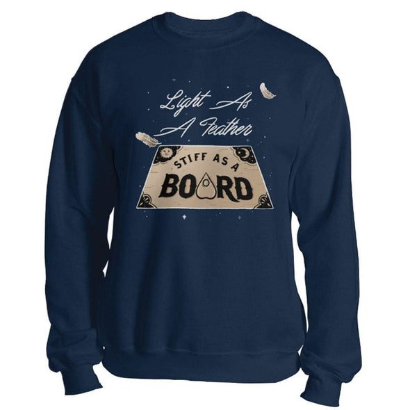 The Ghoulish Garb Sweatshirt Navy / S Light As A Feather, Stiff As A Board Unisex Sweatshirt