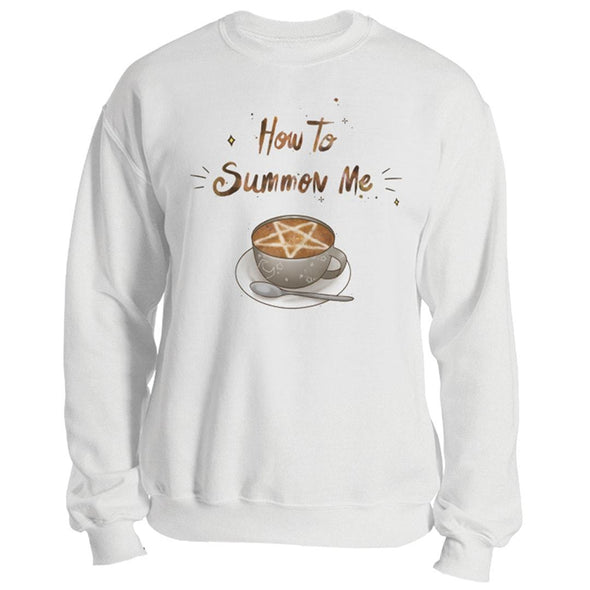 The Ghoulish Garb Sweatshirt White / S How To Summon Me Unisex Sweatshirt