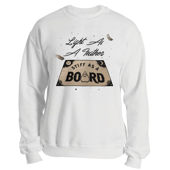 The Ghoulish Garb Sweatshirt White / S Light As A Feather, Stiff As A Board Unisex Sweatshirt